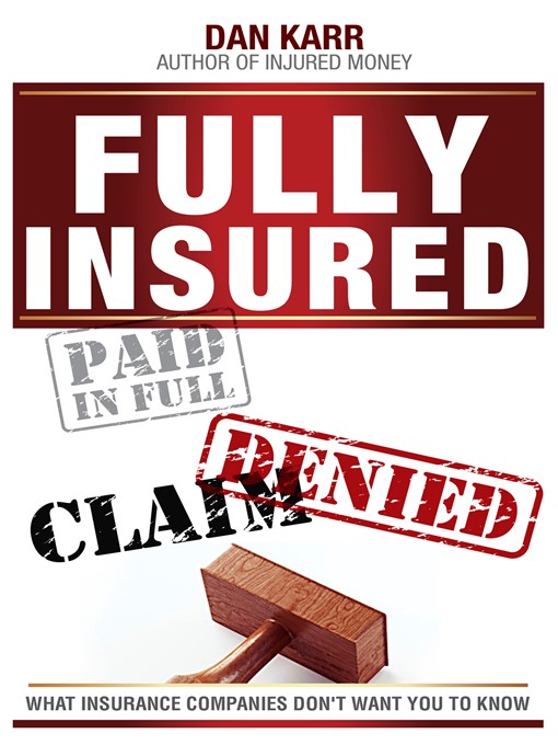 Title details for Fully Insured, Claim Denied by Dan Karr - Available